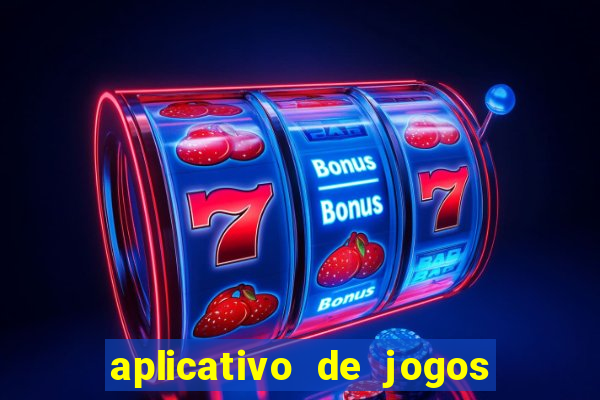 aplicativo de jogos que da bonus no cadastro